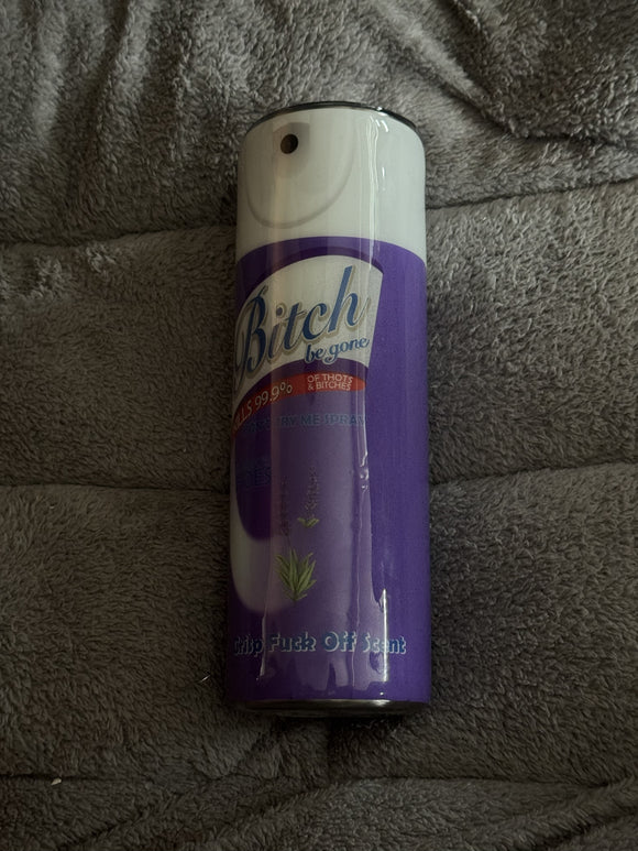 Bitch Spray Tumbler - 30oz